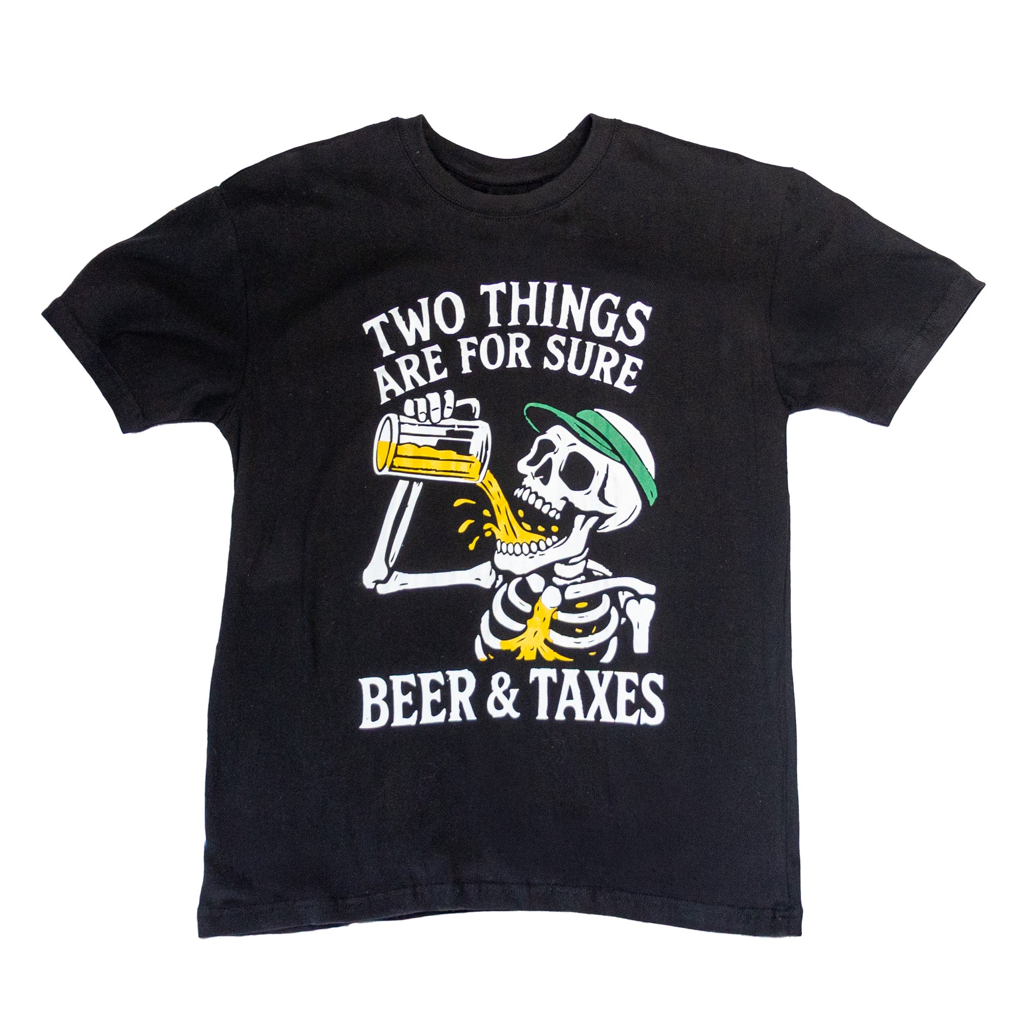 Beer and Taxes - T Shirt - B Fresh Gear